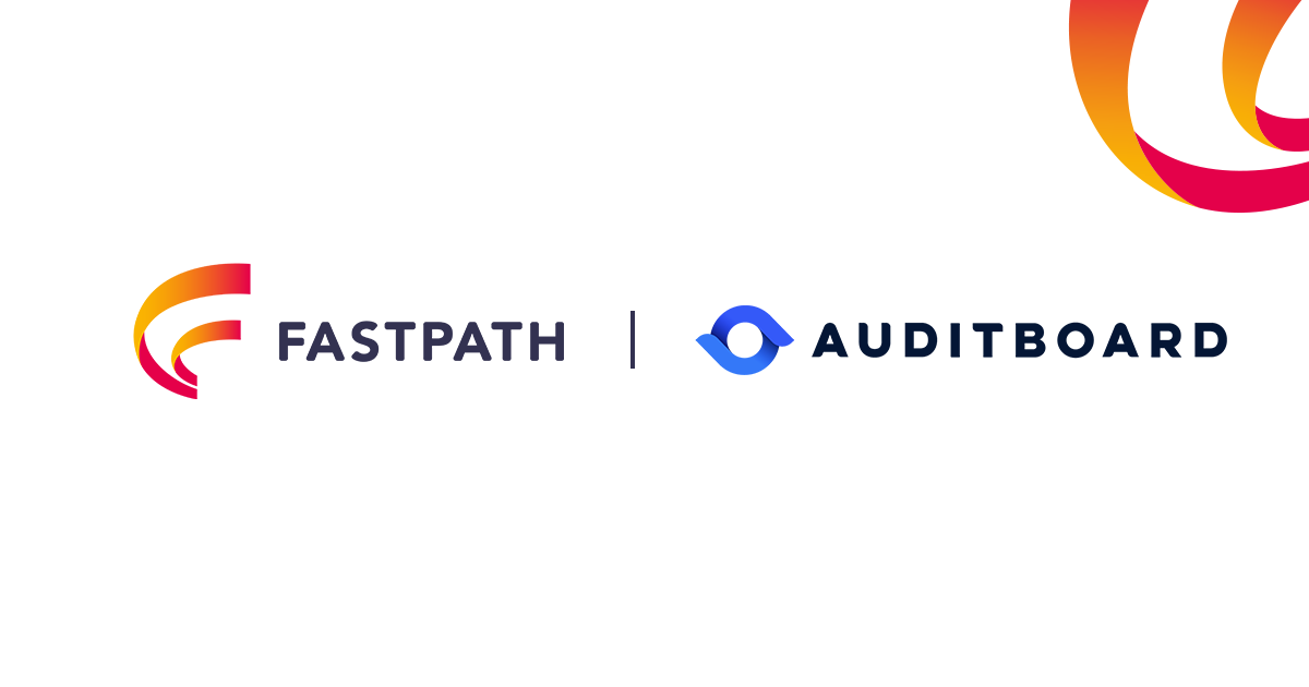 Fastpath and AuditBoard: Powerful Audit and Compliance Capabilities