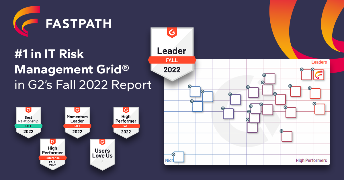 Fastpath Leads the Pack as #1 IT Risk Management Solution in G2 Fall 2022 Report