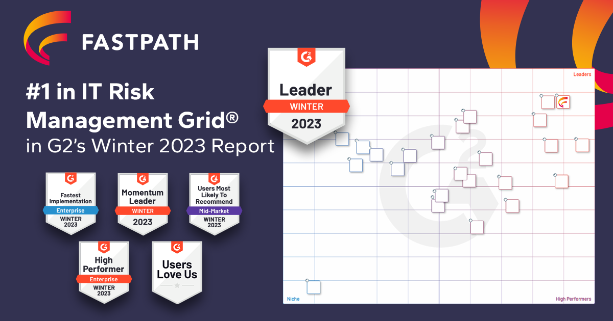 Fastpath Rated #1 IT Risk Management Solution in G2 Winter 2023 Report